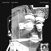 Dean Spunt / John Weise – The Echoing Shell LP