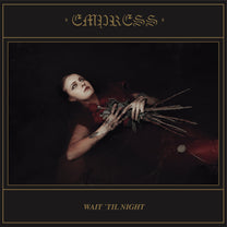 Empress – Wait &#39;Til Night LP
