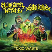 Municipal Waste / Toxic Holocaust – Toxic Waste LP