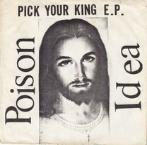 Poison Idea – Pick Your King MLP