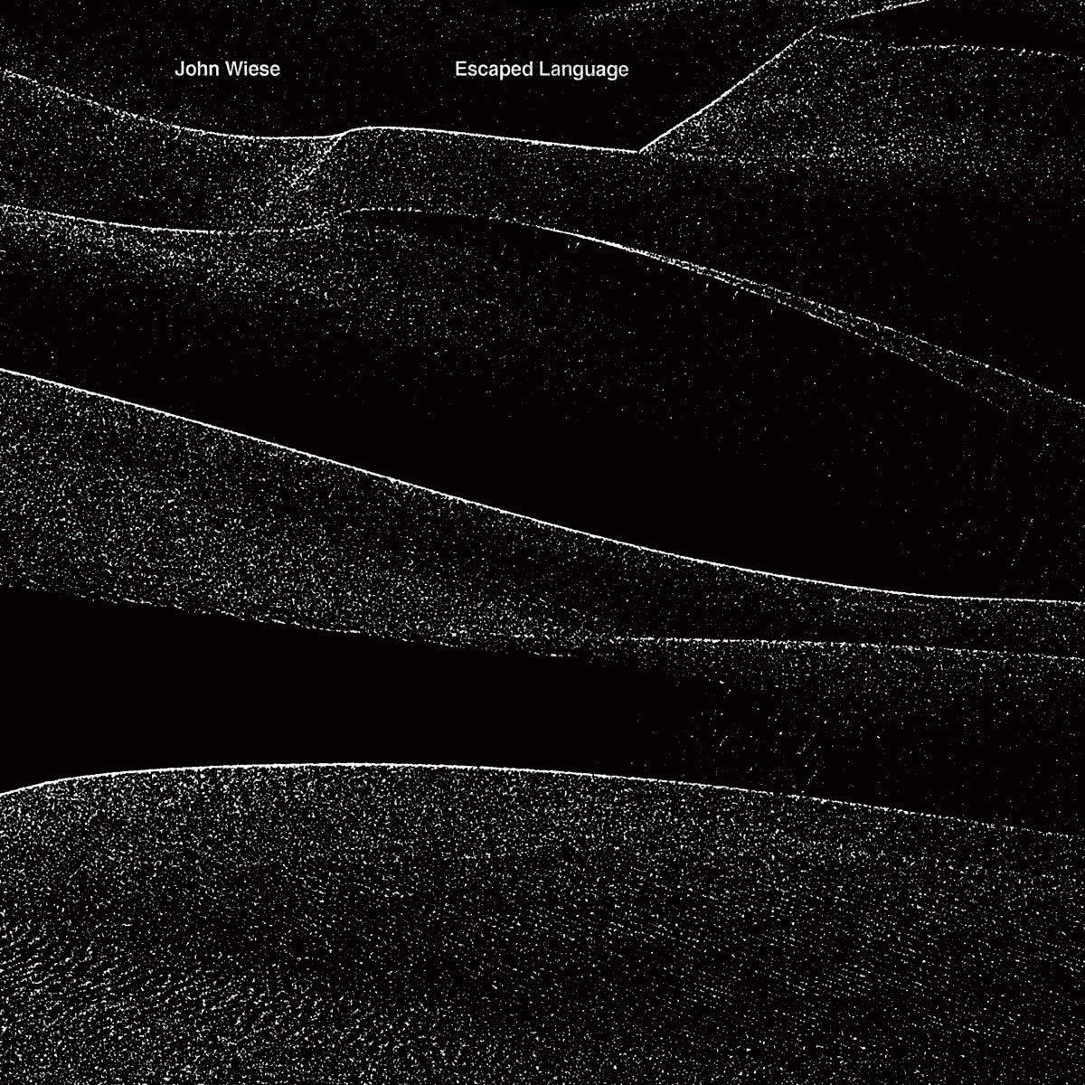 John Wiese – Escaped Language LP