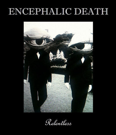 Encephalic Death – Relentless MC
