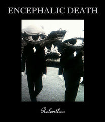 Encephalic Death – Relentless MC