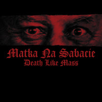 Death Like Mass – Matka Na Sabacie LP