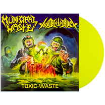 Municipal Waste / Toxic Holocaust – Toxic Waste LP