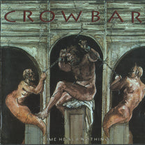 Crowbar – Time Heals Nothing CD (Rare / Used, VG+)
