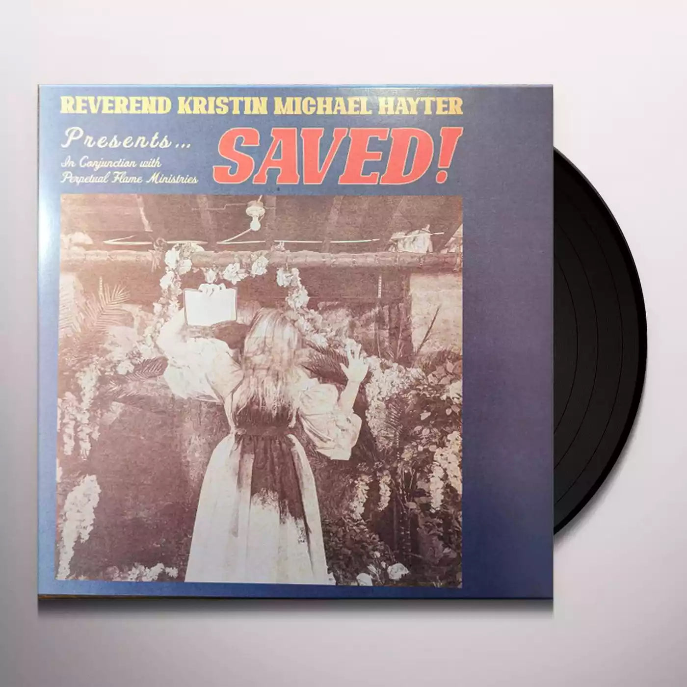 Reverend Kristin Michael Hayter – Saved! LP