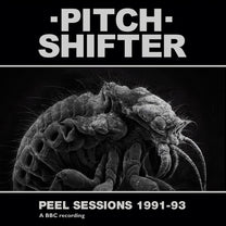 Pitchshifter – Peel Sessions 1991–93 LP