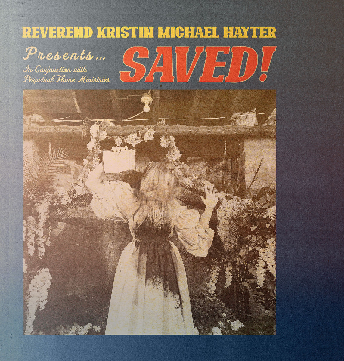 Reverend Kristin Michael Hayter – Saved! LP