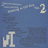 Nakamura/Toshimaru Tetuzi Akiyama – Meeting At Off Site Vol, 2CD