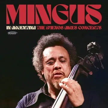 Charles Mingus – In Argentina: The Buenos Aires Concerts 3LP (RSD 2025)