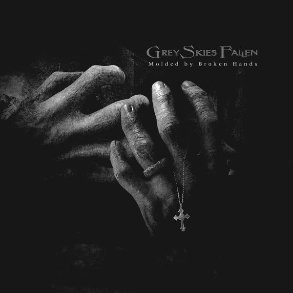 Grey Skies Fallen – Molded By Broken Hands LP