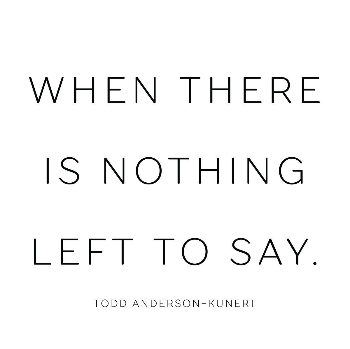 Todd Anderson-Kunert – When There is Nothing Left to Say LP