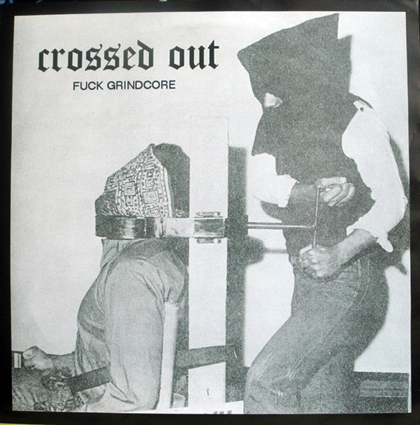 Crossed Out – Fuck Grindcore 10&quot; (Rare / Used, VG+)