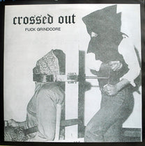 Crossed Out – Fuck Grindcore 10&quot; (Rare / Used, VG+)