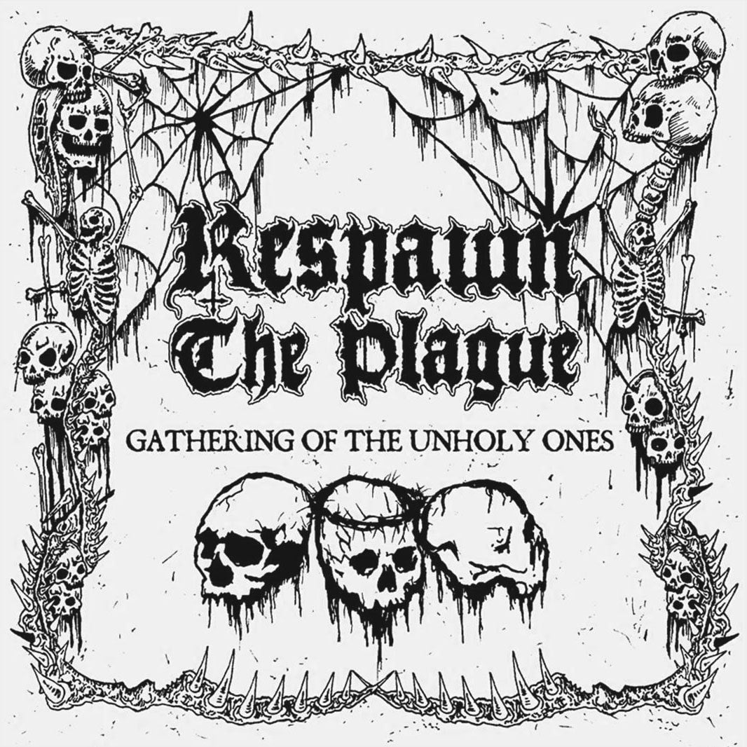 Respawn The Plague – Gathering Of The Unholy Ones 7”