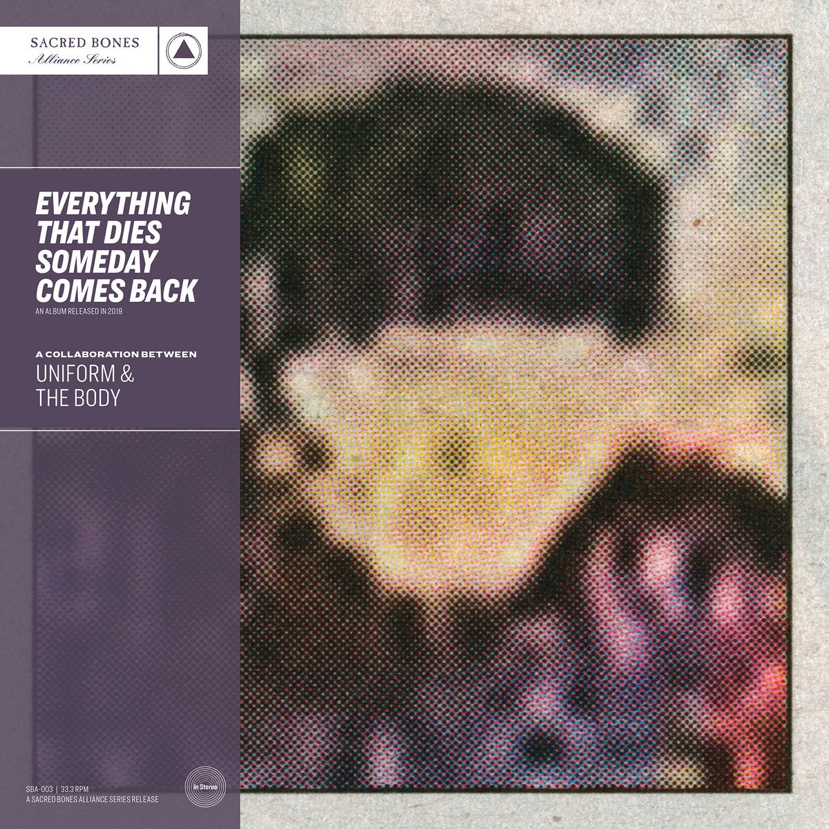 Uniform &amp; The Body – Everything That Dies Someday Comes Back LP