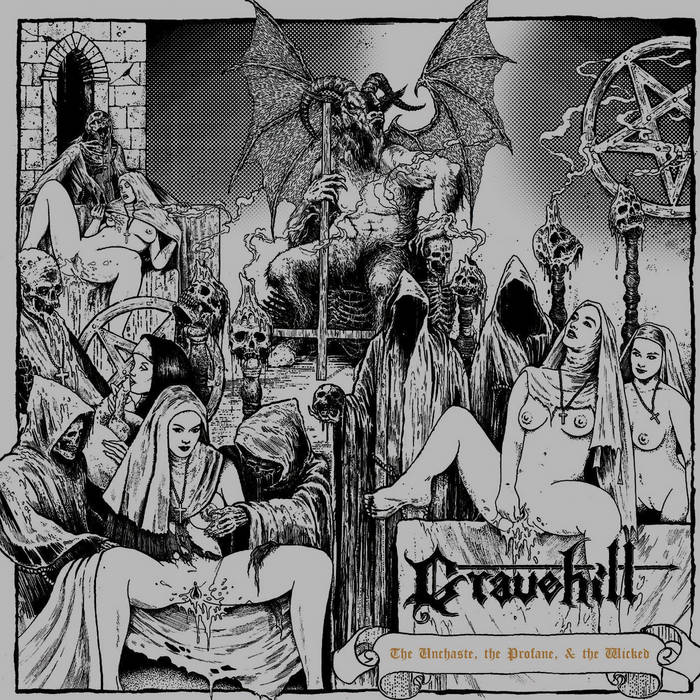 Gravehill – The Unchase, the Profane, &amp; the Wicked CD