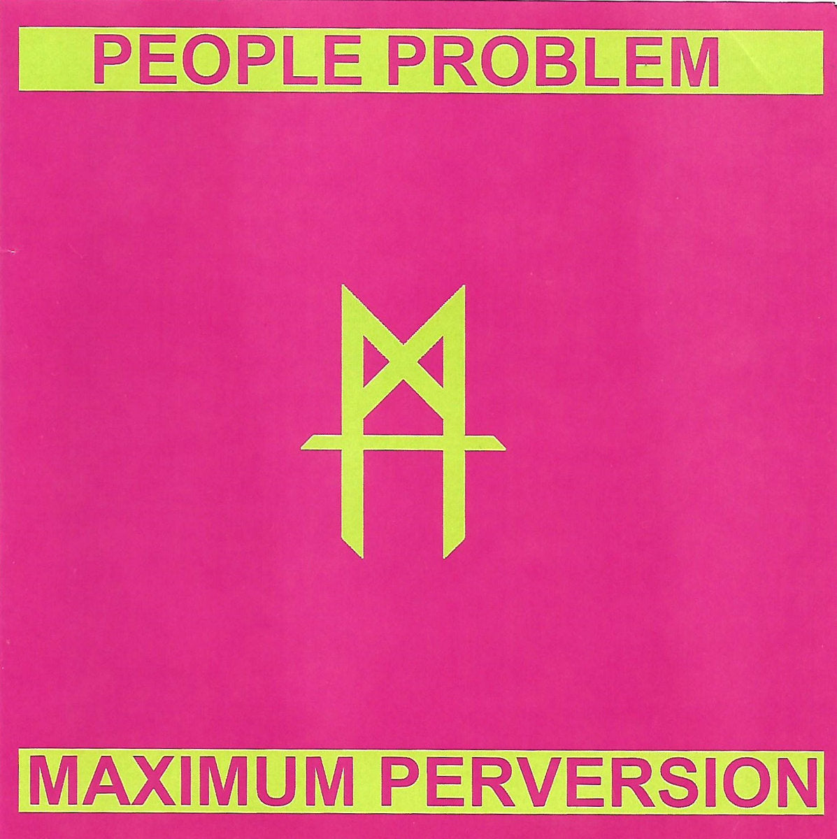 People Problem – Maximum Perversion 7&quot; (Rare / Used, NM)