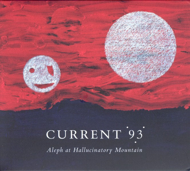 Current 93 – Aleph At Hallucinatory Mountain 2LP