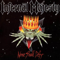 Infernal Majesty – None Shall Defy LP