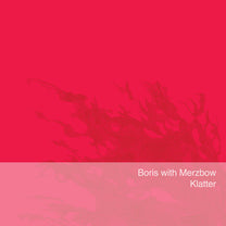 Boris With Merzbow – Klatter LP
