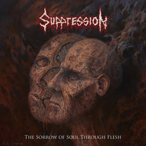 Suppression – The Sorrow of Soul Through Flesh LP