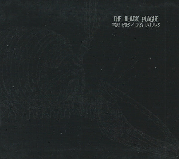 Wolf Eyes / Grey Daturas – The Black Plague CD (Rare / Used, VG)