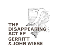 Gerrit &amp; John Wiese – The Disappearing Act EP CD