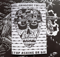 Grindcore For Life Zine, Stop Asking Or Die BK/Zine