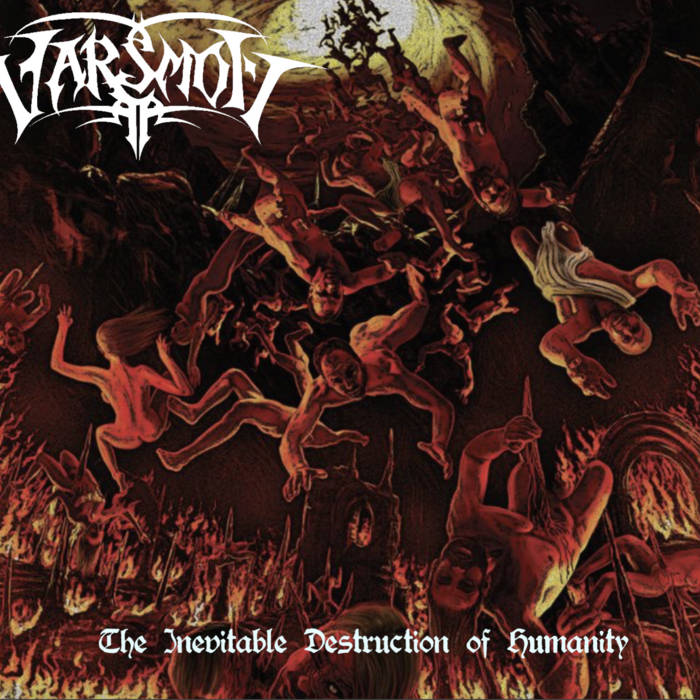 Varsmott – The Inevitable Destruction of Humanity CD