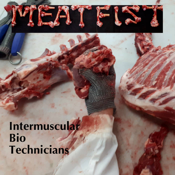Meat Fist – Intermuscular Bio Technicians CD