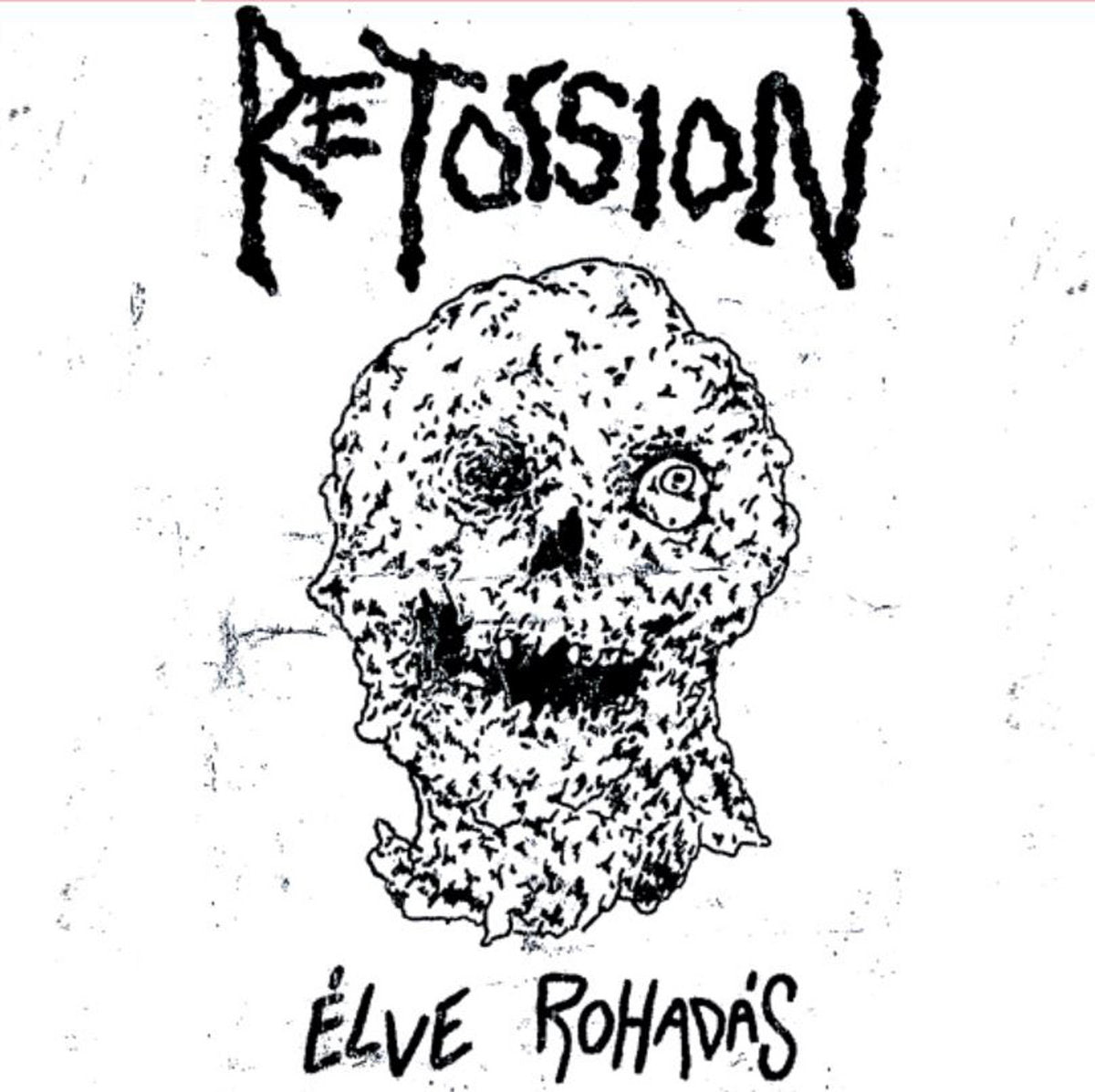 Retorsion - Élve Rohadás 7&quot;