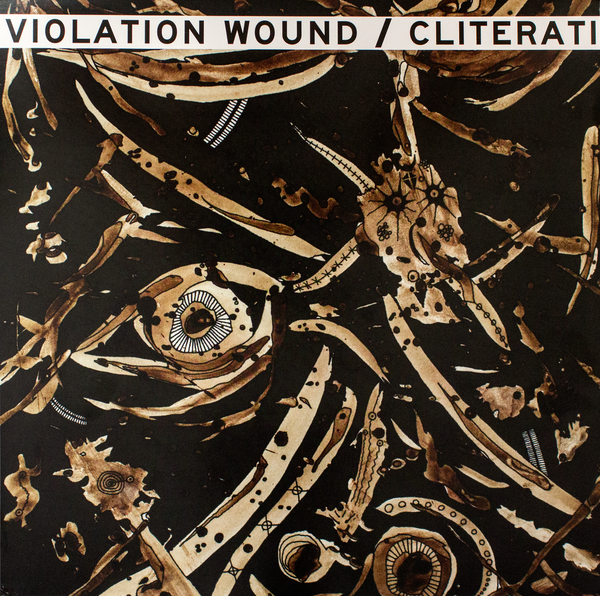 Violation Wound / Cliterati – S/T Split LP