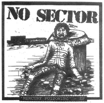 No Sector – Mercury Poisoning 7&quot; EP