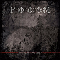 Phobocosm – Everlasting Void 7&quot;