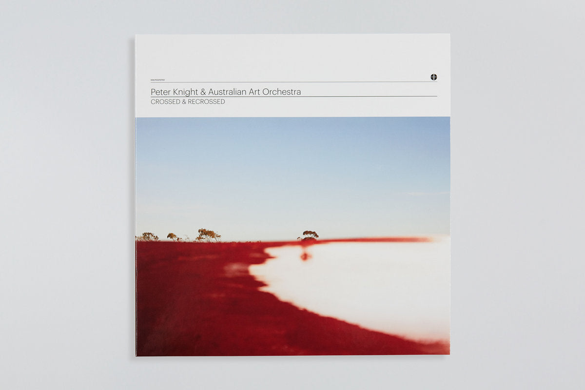Peter Knight &amp; Australian Art Orchestra – Crossed &amp; Recrossed 2LP