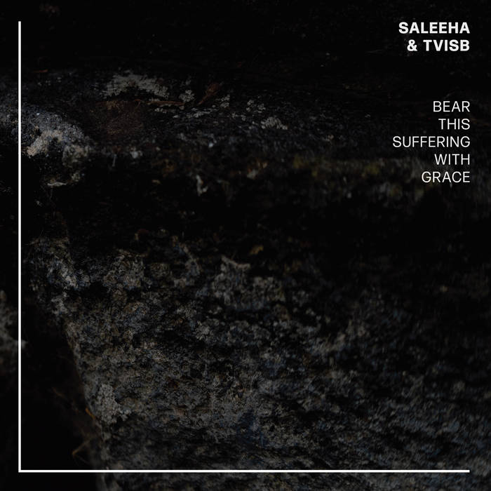 Saleeha &amp; TVISB – Bear This Suffering With Grace LP