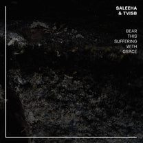 Saleeha &amp; TVISB – Bear This Suffering With Grace LP