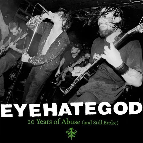 Eyehategod – 10 Years Of Abuse (And Still Broke) 2LP