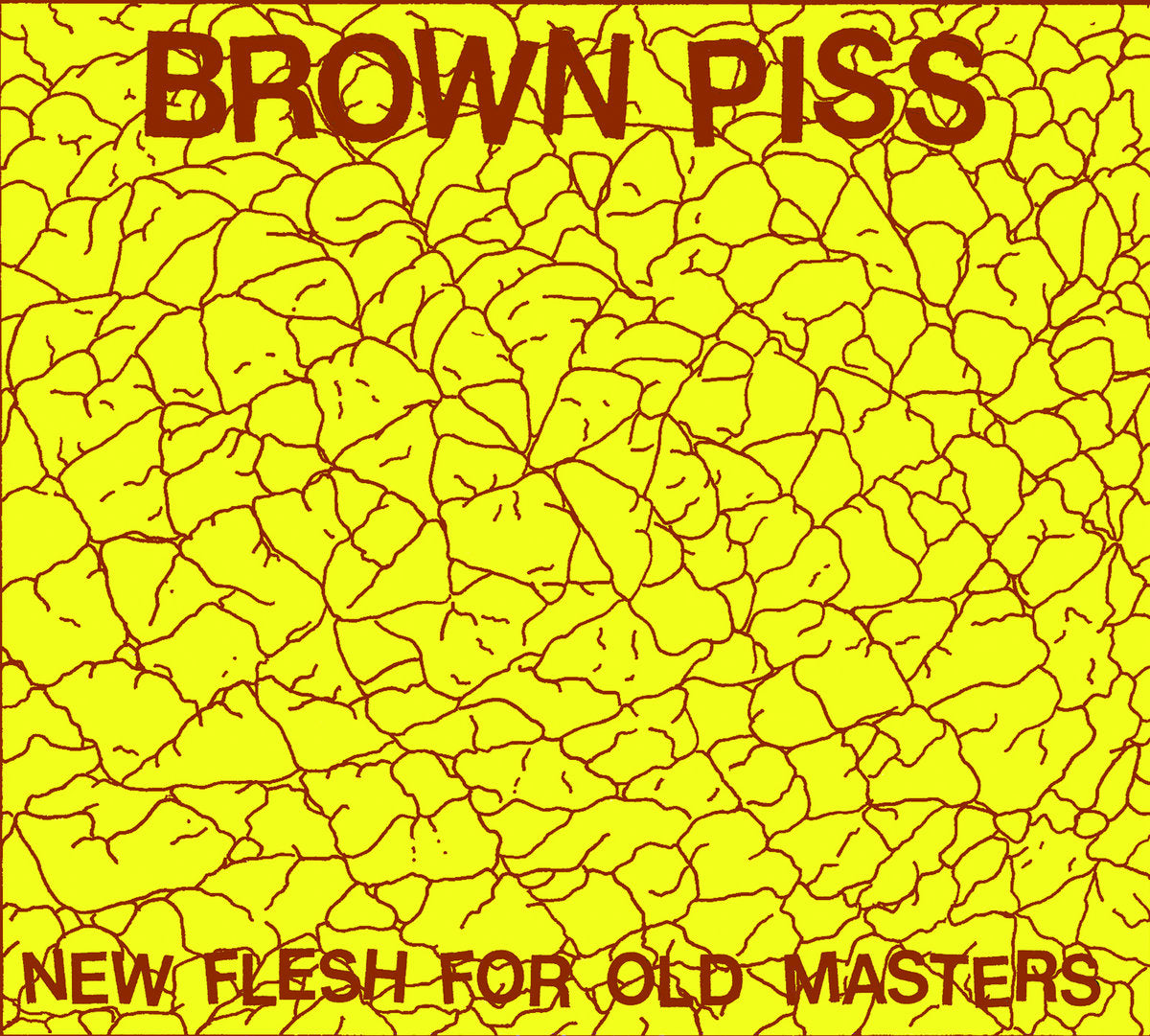 Brown Piss – New Flesh For Old Masters CD