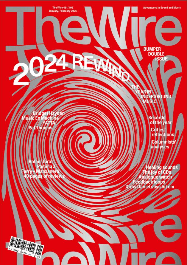 The Wire – #491/492 January/February 2025 BK