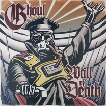Ghoul – Wall of Death 7&quot;