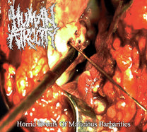 Human Atrocity – Horrid Events of Malicious Barbarities CD