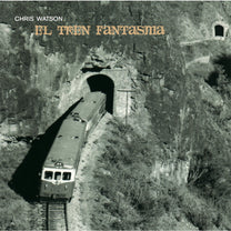 Chris Watson – El Tren Fantasma CD