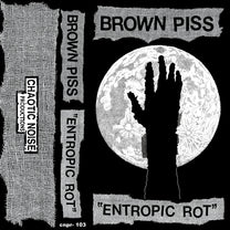 Brown Piss – Entropic Rot MC