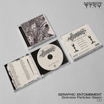 Seraphic Entombment – Sickness Particles Gleam CD