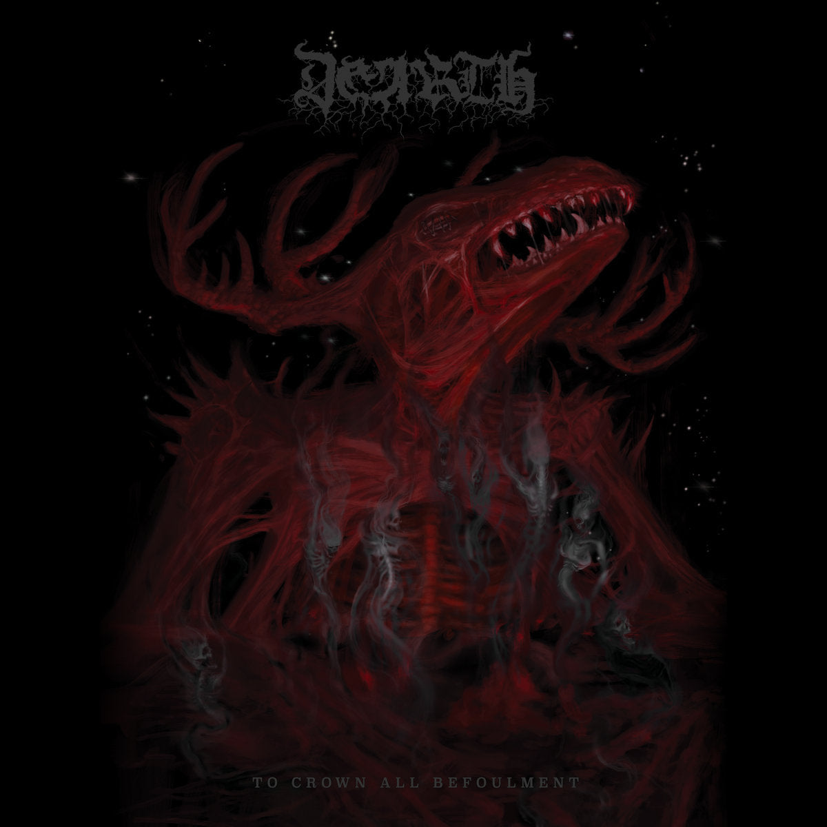 Dearth – To Crown All Befoulment LP