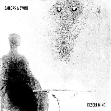 Sailors &amp; Swine – Desert Mind 7&quot; (Rare / Used, VG+)